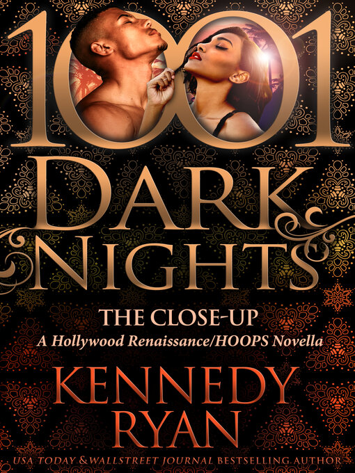 Title details for The Close-Up by Kennedy Ryan - Available